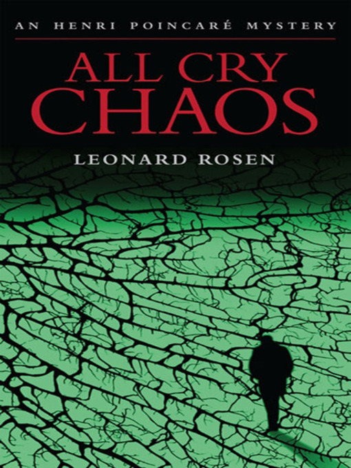 Title details for All Cry Chaos by Leonard Rosen - Available
